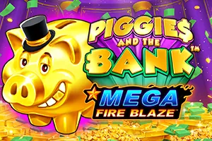 Mega Fire Blaze: Piggies and the Bank™ - KISS69